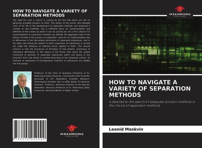 Leonid Moskvin | HOW TO NAVIGATE A VARIETY OF SEPARATION METHODS | Taschenbuch