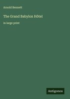 Arnold Bennett | The Grand Babylon HôTel | Buch | Englisch (2025)