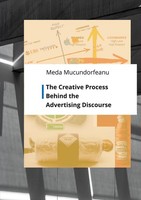 The Creative Process Behind The Advertising Discourse Meda Mucundorfeanu