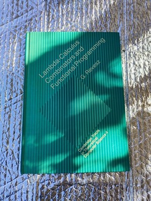 Lambda-Calculus, Combinators and Functional Programming Hardcover