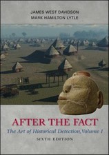 After the Fact: The Art of Historical Detection, Volume I