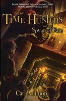 Carl Ashmore | The Time Hunters And The Spear Of Fate | Taschenbuch | Englisch