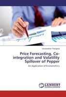 Price Forecasting, Co-Integration And Volatility Spillover Of Pepper Viswanathan