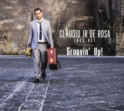 Claudio Jr De Rose Claudio Jr De Rose - Groovin' Up! (CD)