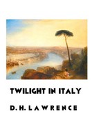 Twilight In Italy D. H. Lawrence Taschenbuch D.H. Lawrence Studies Englisch 2016