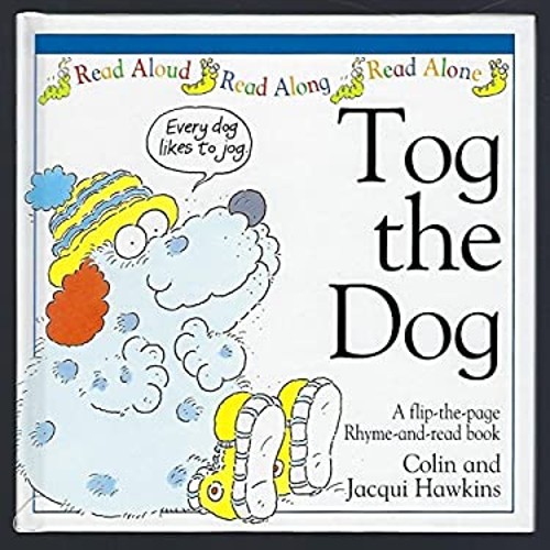 Tog the Dog Hardcover Jacqui, Hawkins, Colin HawkinsFree US Delivery | ISBN:0789401762