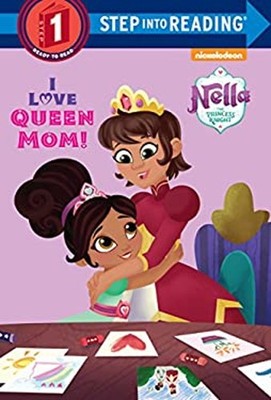 I Love Queen Mom! Nella the Princess Knight Library Binding Rando