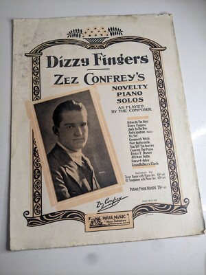 DIZZY FINGERS Novelty Piano Solo ZEZ CONFREY 1923 Music Sheets