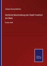 Johann Georg Battonn | Oertliche Beschreibung...