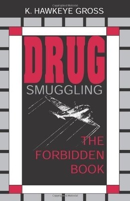 Drug Smuggling: The Forbidden Book