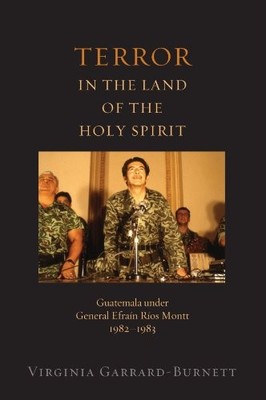 TERROR IN THE LAND OF THE HOLY SPIRIT: GUATEMALA UNDER By Virginia NEW