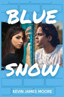 Blue Snow Kevin James Moore Taschenbuch Englisch 2023 Storyshares, LLC