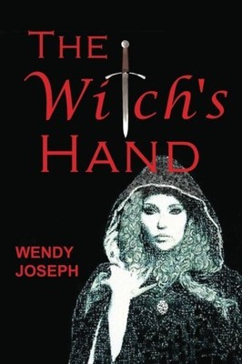 THE WITCH'S HAND By Wendy Joseph **BRAND NEW**