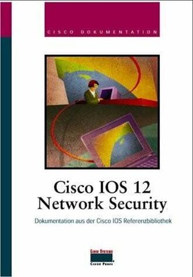 Cisco IOS 12.0 Network Security . Dokumentation aus der Buch Markt+Technik