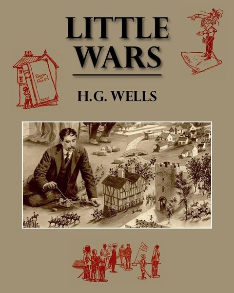 H G Wells | Little Wars | Taschenbuch | Englisch (2019) | Naval & Military Press-image