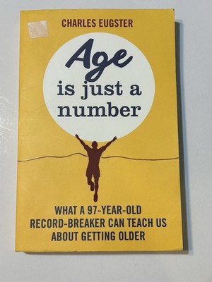 Age is Just a Number: What a 97 year old record breaker can teach us about: Used