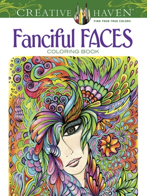 Creative Haven Fanciful Faces Coloring Book by Miryam Adatto (Paperback Book)