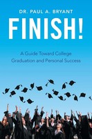 Paul A. Bryant | Finish! | Taschenbuch | Englisch (2017) | Xlibris