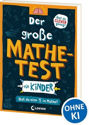 Der große Mathetest für Kinder - Bist du eine 1 in Mathe? Mit 101 spannenden ...