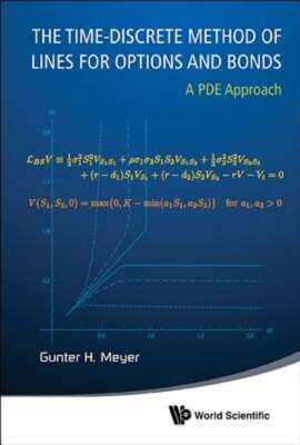 Time-discrete Method Of Lines For Options And Bonds, The: A Pde Approach: New