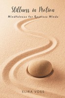 Elira Voss | Stillness In Motion | Taschenbuch | Englisch (2025) | Mindful Pages