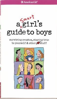 Nancy Holyoke American Girl Book: ''A Smart Girl's Guide to Boys'' Crushes*Staying