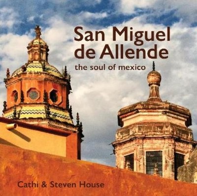 Steven House Cathi House San Miguel de Allende (Gebundene Ausgabe) (US IMPORT)