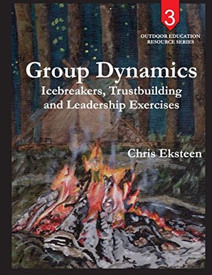 Group Dynamics: Icebreakers, team-building and leadership exercises (Outdoor...