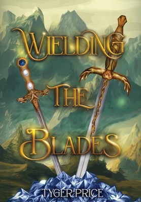 Wielding the Blades von Tyger Price Hardcover Buch