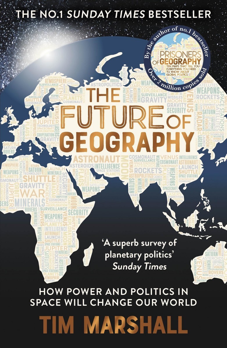 The Future of Geography Tim Marshall /Elliott & Thompson 2023 Political Science