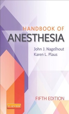 HANDBOOK OF ANESTHESIA By Nagelhout Crna Phd John J. Faan & Plaus Phd Crna Karen