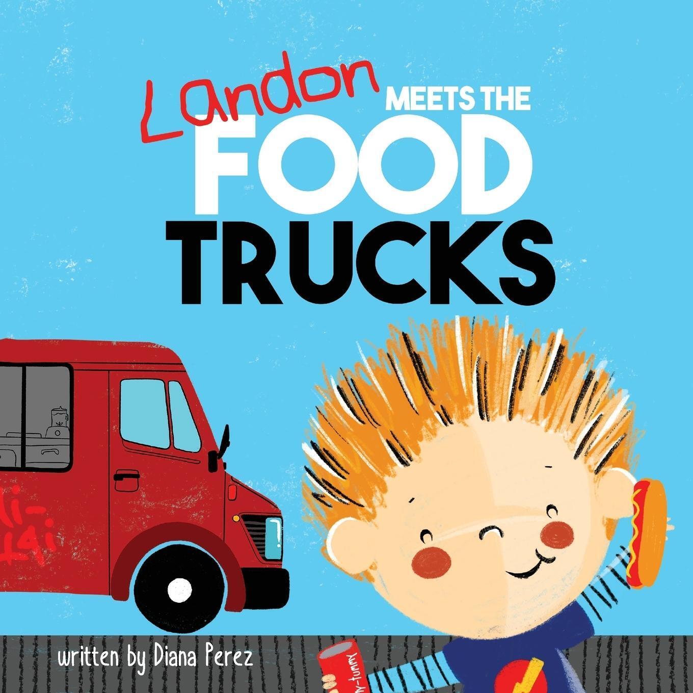 Thumbnail - Diana Perez | Landon Meets The Food Trucks | Taschenbuch | Englisch
