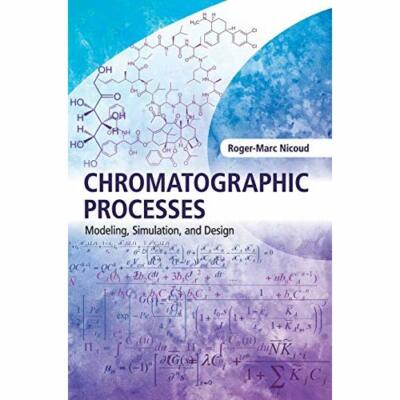 Chromatographic Processes Modeling Simulation Design Roger-Marc N  9781107082366