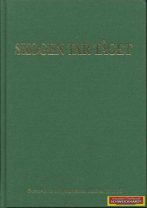 Skogen Tar Taget - Svenska Järnvägsklubbens skriftserie nr. 56 - SH209154 - Bild 1 von 1