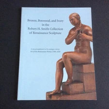 Bronze, Boxwood & Ivory InThe Robert H Smith Collection Of Renaissance Sculpture
