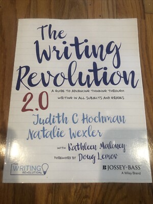 Writing Revolution 2. 0 : A Guide to Advancing Thinking Through Writing in...