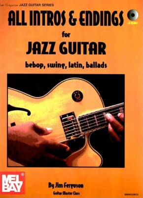 MEL BAY ALL INTROS & ENDINGS FOR JAZZ GUITAR MUSIC BOOK/CD FERGUSON SWING LATIN