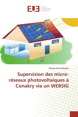Kakayo Hervé Kpegné | Supervision des micro-réseaux photovoltaïques à Conakry...