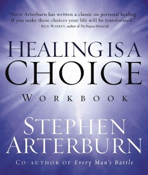 Healing is a Choice Workbook: 10 Decisions That Will Transform Your Life .. NEW