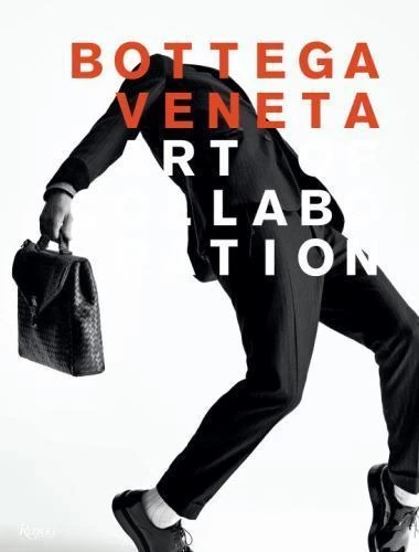 Bottega Veneta : Art of Collaboration Campaign Images 2002 2016 Hardcover ...