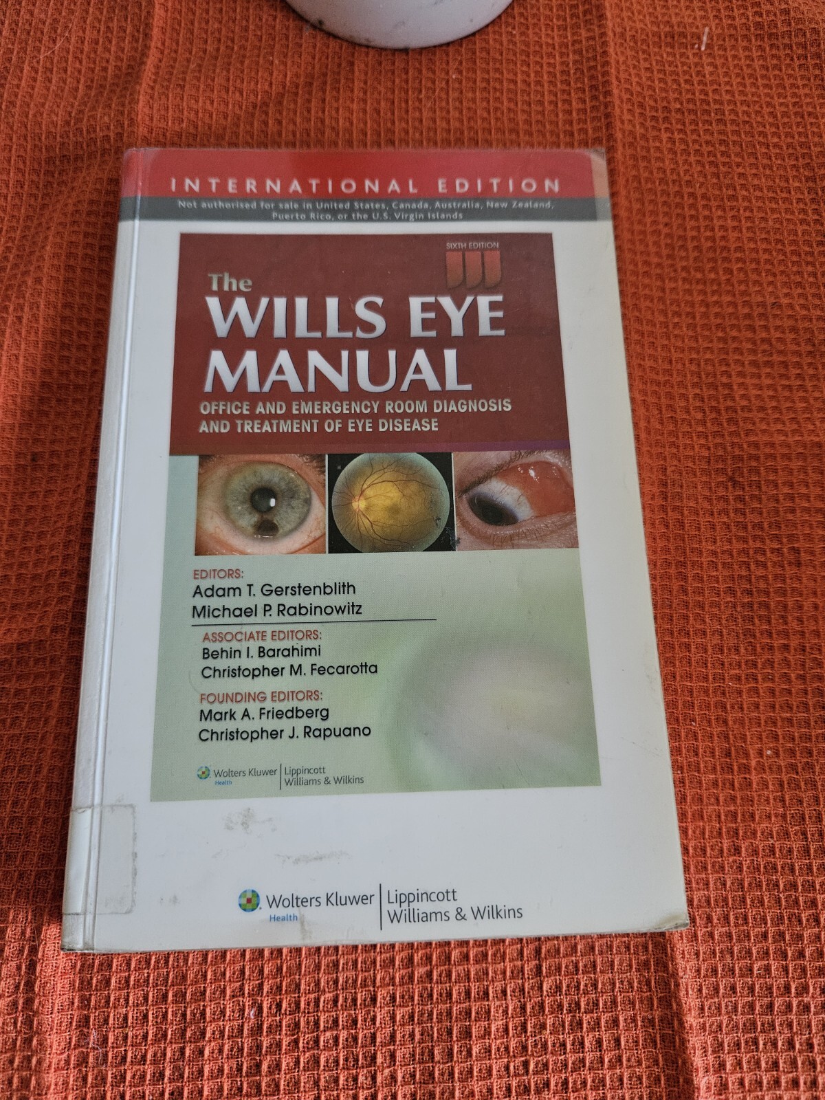 The Wills Eye Manual: Office and Emergency Room Diagnosis and  Treatment Of Eye