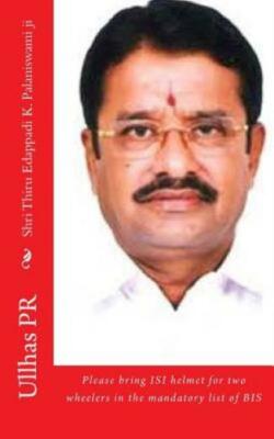 Shri Thiru Edappadi K  Palaniswami Ji: Bring Isi Helmet In The Mandatory Li...