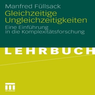 Gleichzeitige Ungleichzeitigkeiten Eine Einfuhrung in Die Komplex