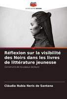 CláUdia Nubia Neris De Santana | RéFlexion Sur La Visibilité Des Noirs Dans...