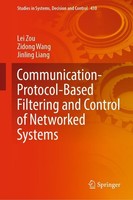 Communication-Protocol-Based Filtering And Control Of Networked Systems Lei Zou