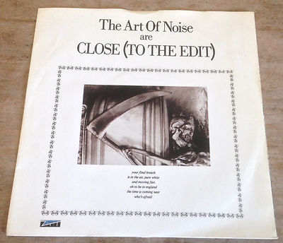 THE ART OF NOISE close (to the edit)*a time to hear (who's listening) UK 84 ZTT