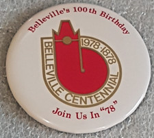 Vintage Belleville s 100th Birthday Belleville Centennial 1978-1878 Button