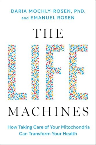 The Life Machines: How Taking Care of Your Mitochondria Can Transform Your Heal - Image 8