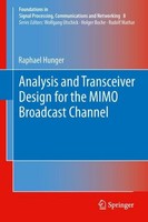 Analysis And Transceiver Design For The Mimo Broadcast Channel Raphael Hunger