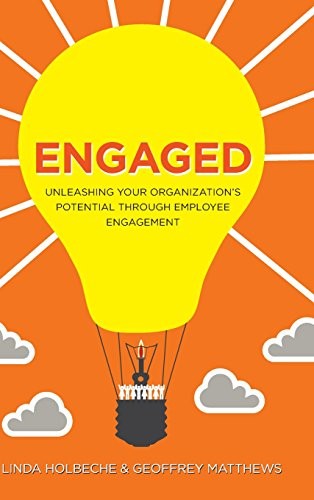 Engaged: Unleashing Your Organization's Potential Through Employ